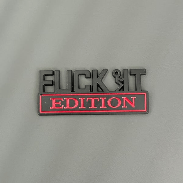 🔥Sista dagen 50 % rabatt🔥Fvck It Edition 3D-emblemklistermärke, roliga dekaler för bil, lastbil, SUV, motorcykel