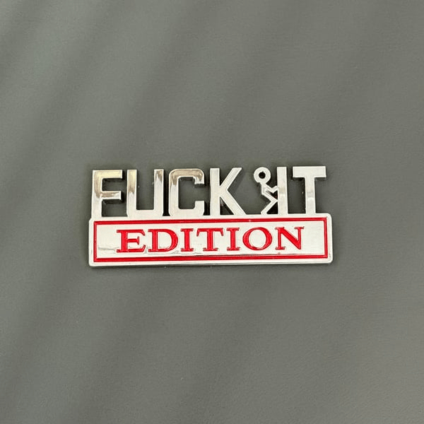 🔥Sista dagen 50 % rabatt🔥Fvck It Edition 3D-emblemklistermärke, roliga dekaler för bil, lastbil, SUV, motorcykel